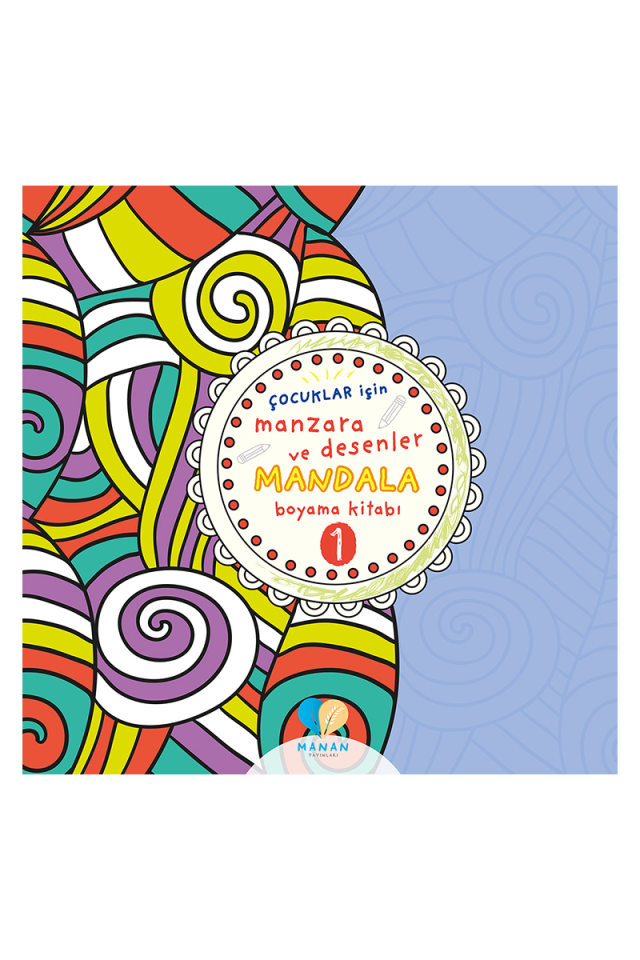 Çocuklar İçin Manzara ve Desenler Mandala Kitabı 1