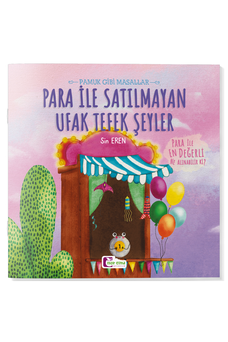 Para İle Satılmayan Ufak Tefek Şeyler - Pamuk Gibi Masallar