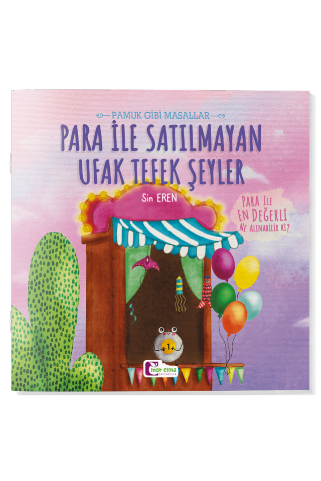 Para ile Satılmayan Ufak Tefek Şeyler - Pamuk Gibi Masallar