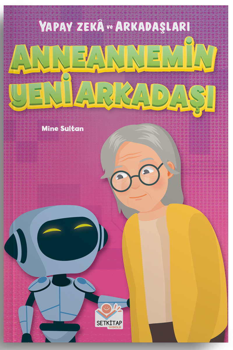 Anneannemin Yeni Arkadaşı - Yapay Zeka