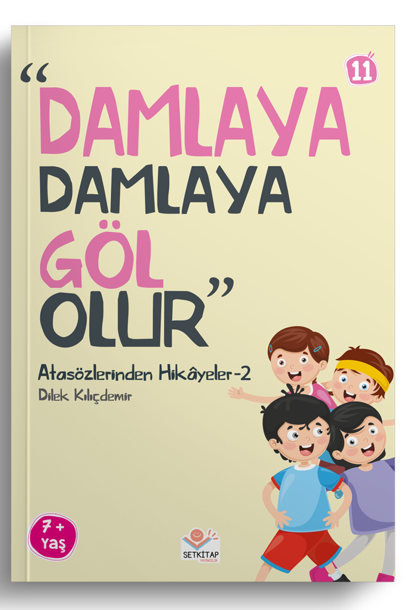 Damlaya Damlaya Göl Olur - Atasözlerinden Hikayeler 2
