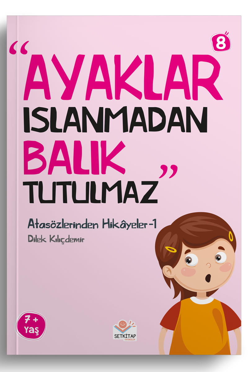 Ayaklar Islanmadan Balık Tutulmaz - Atasözlerinden Hikayeler 1