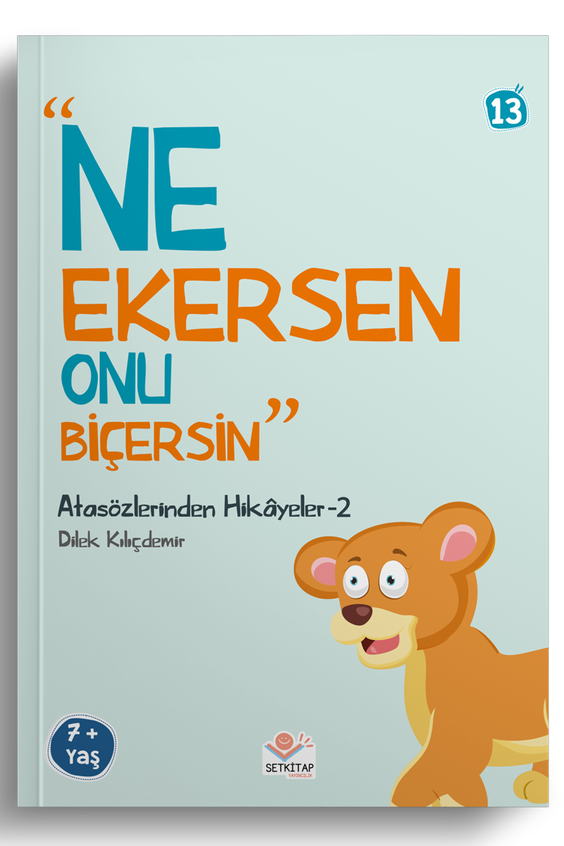 Ne Ekersen Onu Biçersin - Atasözlerinden Hikayeler 2
