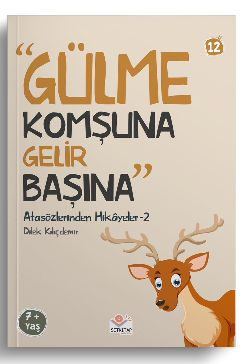 Gülme Komşuna Gelir Başına - Atasözlerinden Hikayeler 2