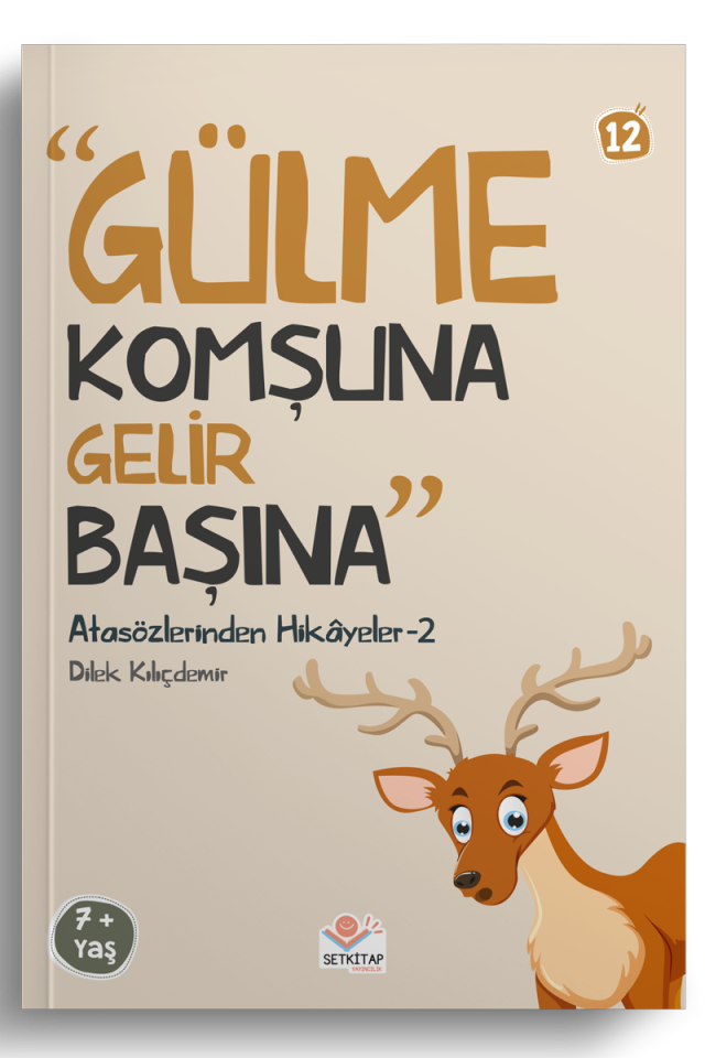 Gülme Komşuna Gelir Başına - Atasözlerinden Hikayeler 2