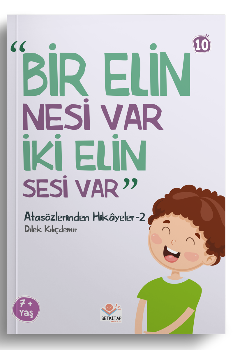 Bir Elin Nesi Var İki Elin Sesi Var - Atasözlerinden Hikayeler 2