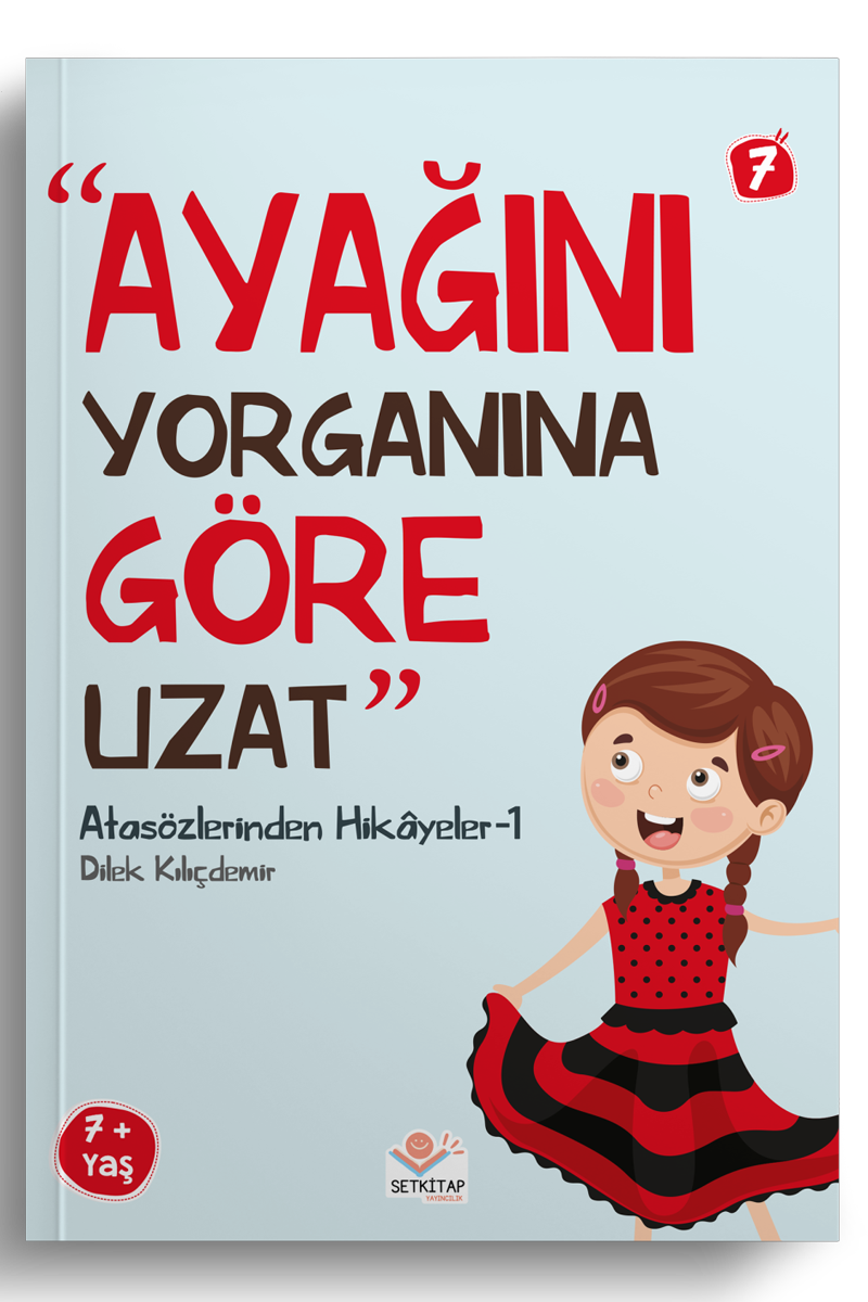 Ayağını Yorganına Göre Uzat - Atasözlerinden Hikayeler 1
