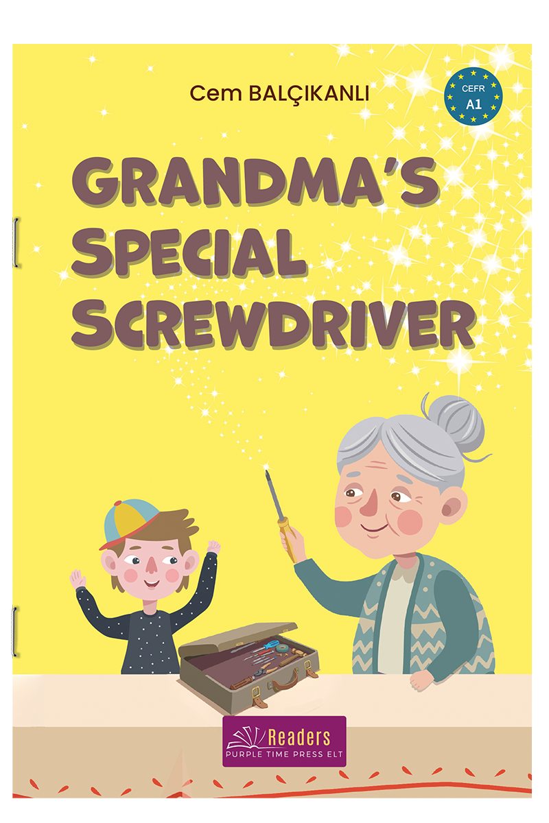 GRANDMA’S SPECIAL SCREWDRIVER