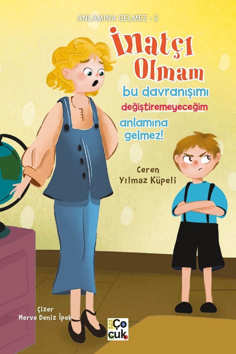İNATÇI OLMAM BU DAVRANIŞIMI DEĞİŞTİREMEYECEĞİM ANLAMINA GELMEZ
