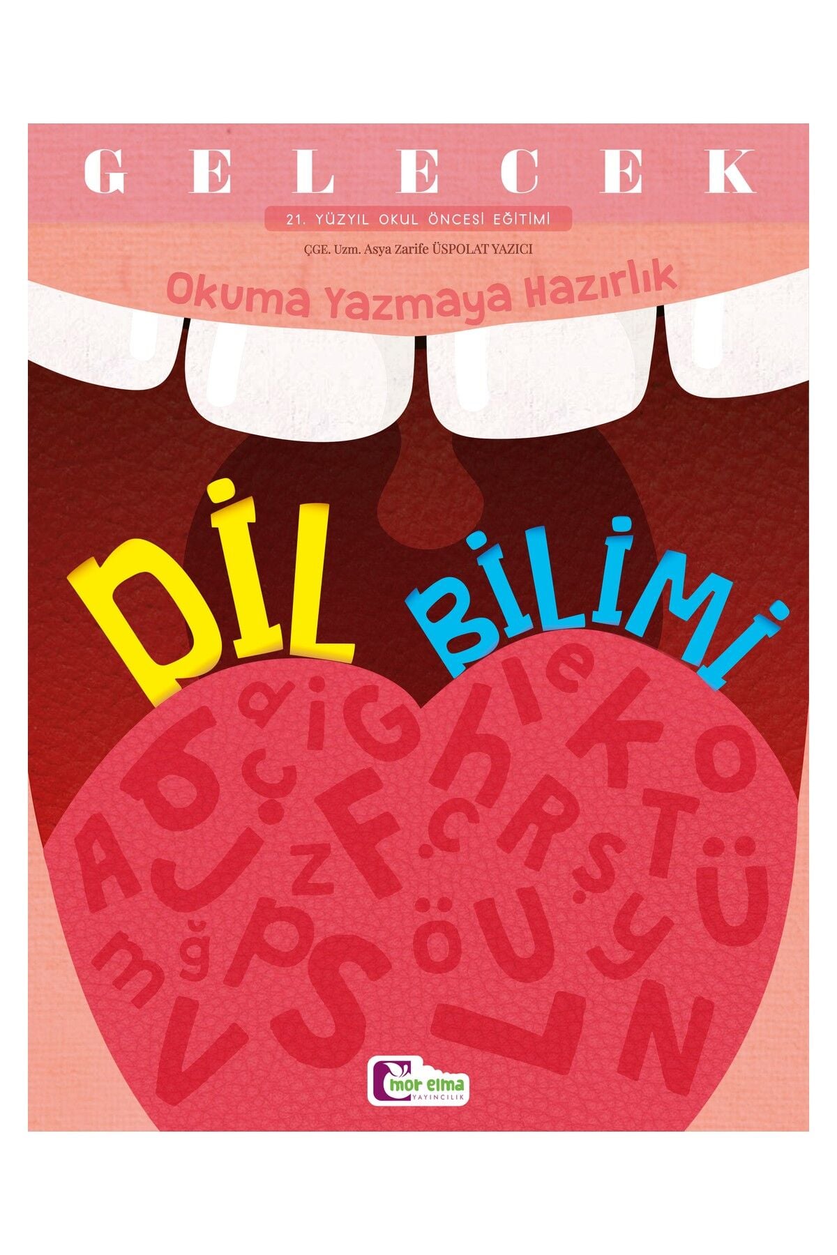 Dil Bilimi - Okuma Yazmaya Hazırlık Kitabı (Gelecek 5-6 Yaş)