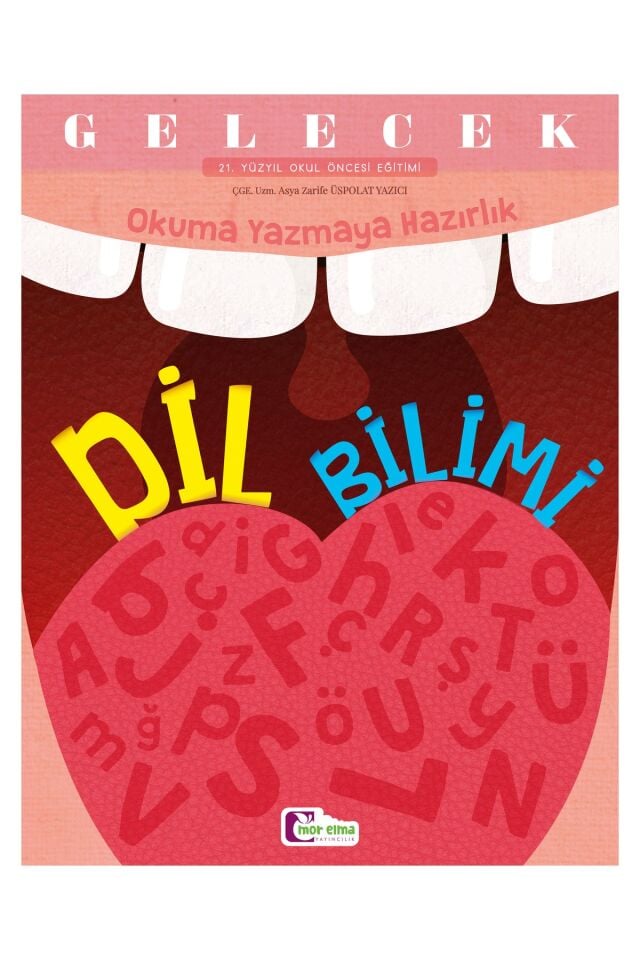 Dil Bilimi - Okuma Yazmaya Hazırlık Kitabı (Gelecek 5-6 Yaş)