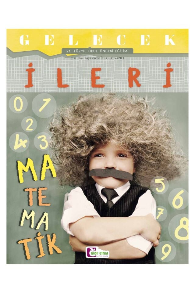 İleri Matematik - Okul Öncesi Matematik Kitabı (Gelecek 5-6 Yaş)