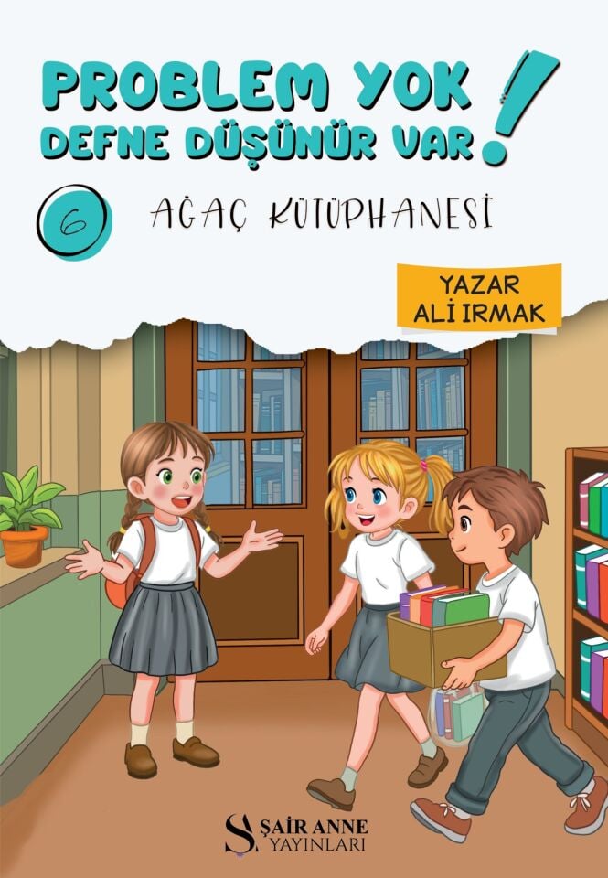 PROBLEM YOK DEFNE DÜŞÜNÜR VAR! 6: AĞAÇ KÜTÜPHANESİ