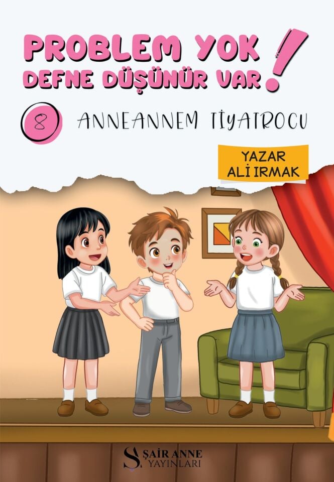 PROBLEM YOK DEFNE DÜŞÜNÜR VAR! 8: ANNEANNEM TİYATROCU