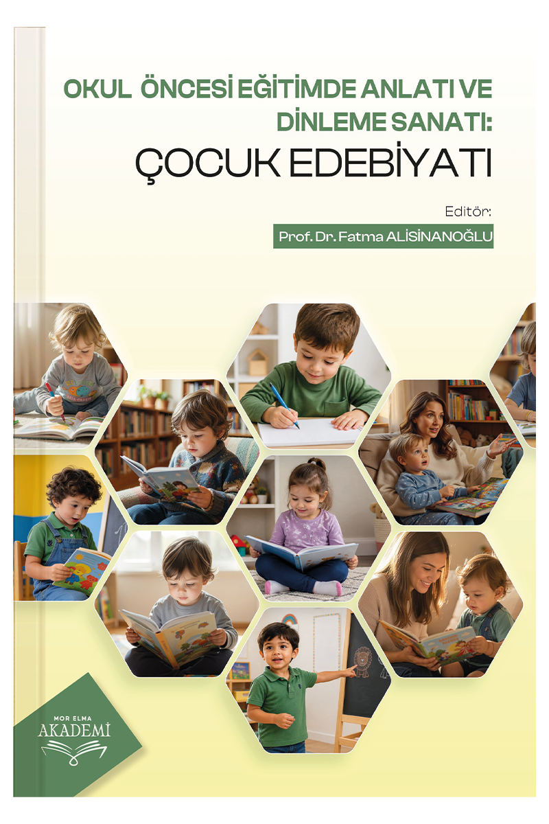Okul Öncesi Eğitimde Anlatı ve Dinleme Sanatı: Çocuk Edebiyatı