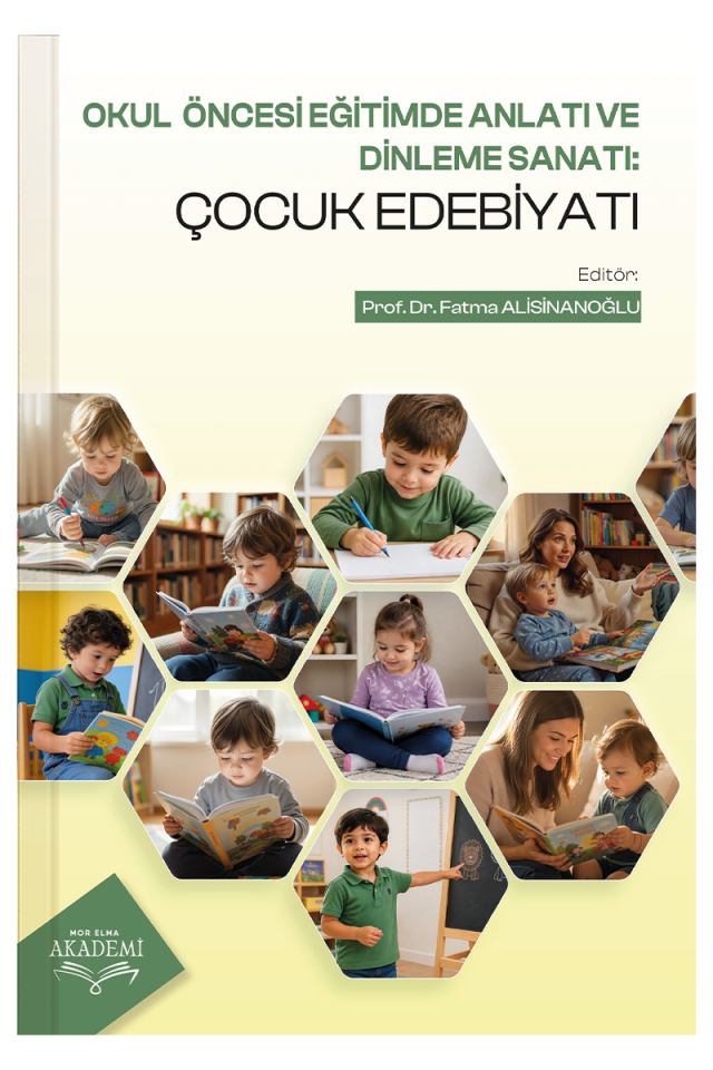 OKUL ÖNCESİ EĞİTİMDE ANLATI VE DİNLEME SANATI: ÇOCUK EDEBİYATI