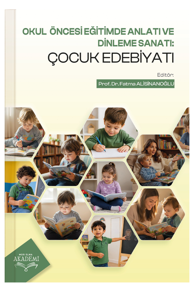 Okul Öncesi Eğitimde Anlatı ve Dinleme Sanatı: Çocuk Edebiyatı